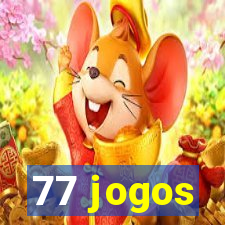 77 jogos