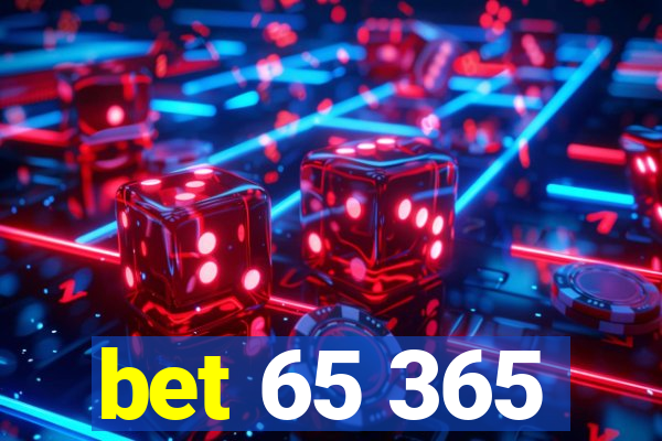 bet 65 365