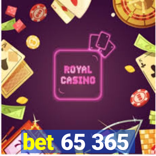 bet 65 365