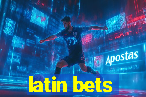 latin bets