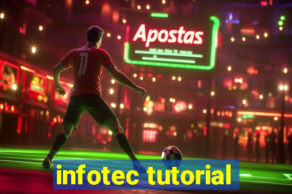 infotec tutorial