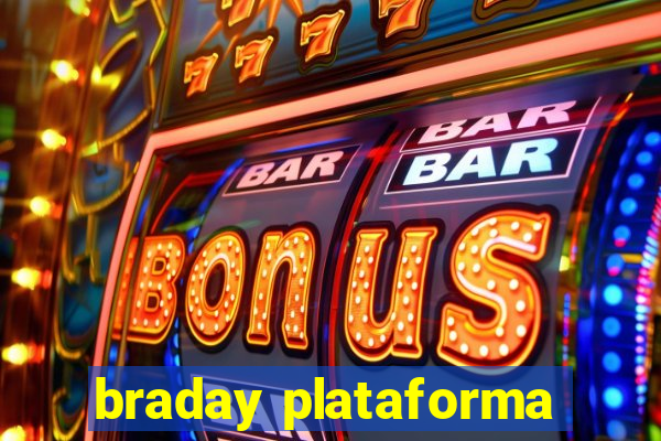 braday plataforma