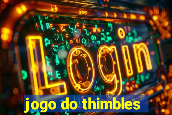 jogo do thimbles