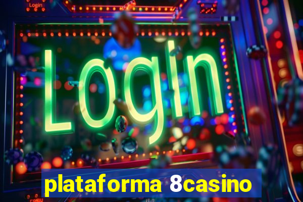 plataforma 8casino