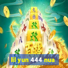 lil yun 444 nua