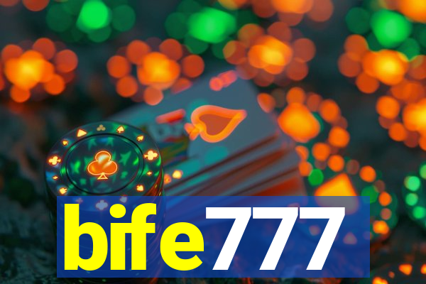 bife777