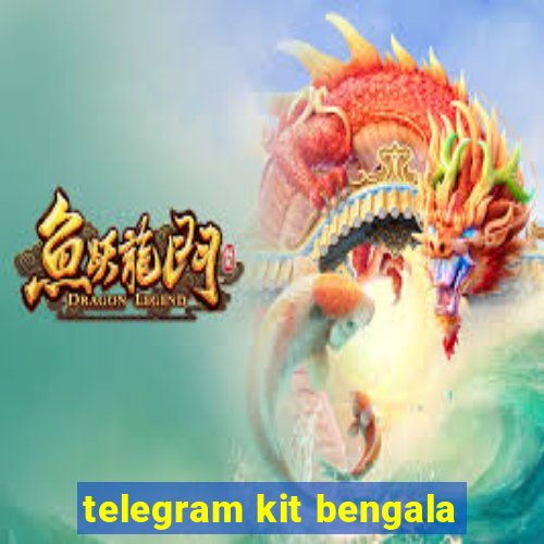 telegram kit bengala