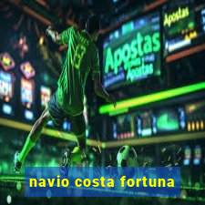 navio costa fortuna