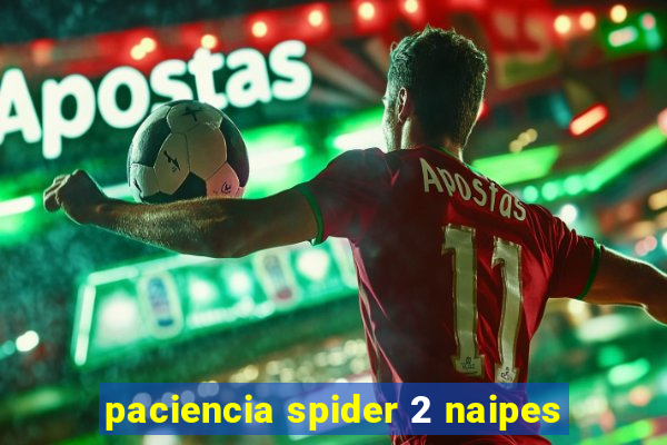 paciencia spider 2 naipes