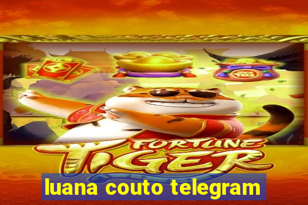 luana couto telegram