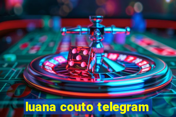 luana couto telegram