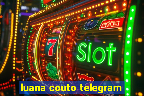 luana couto telegram