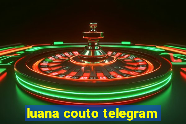 luana couto telegram