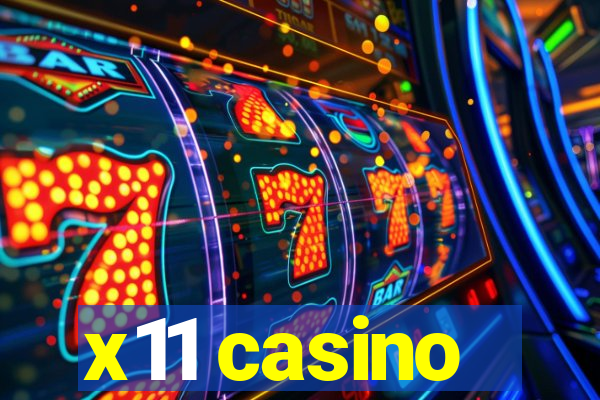 x11 casino