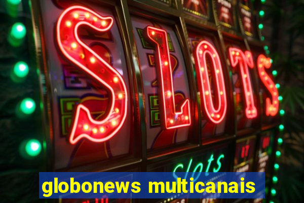 globonews multicanais