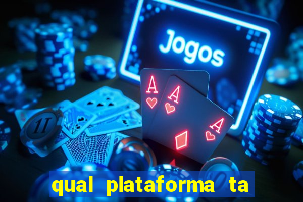 qual plataforma ta pagando mais