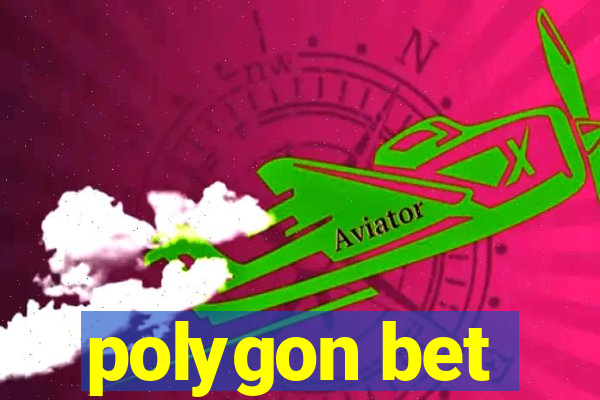 polygon bet