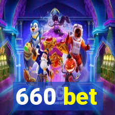 660 bet