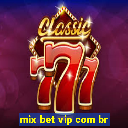 mix bet vip com br