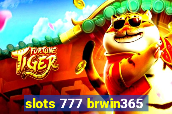 slots 777 brwin365