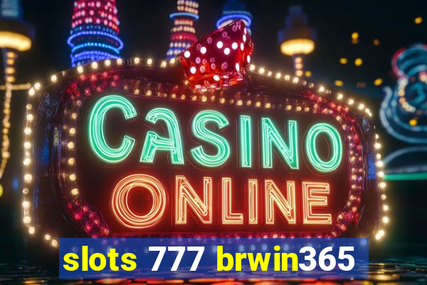 slots 777 brwin365