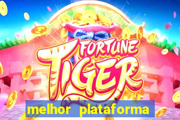 melhor plataforma para ganhar dinheiro no fortune tiger