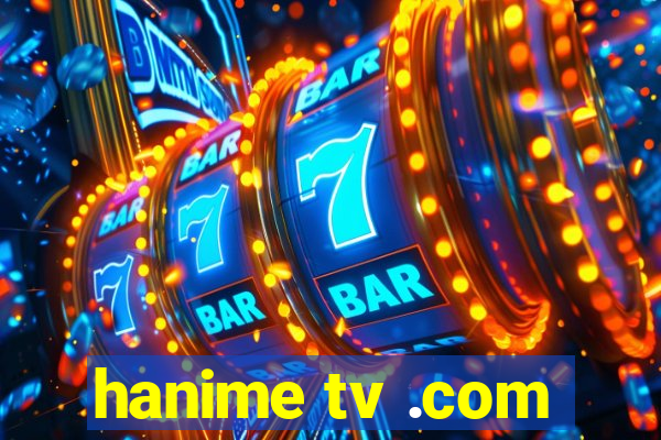 hanime tv .com