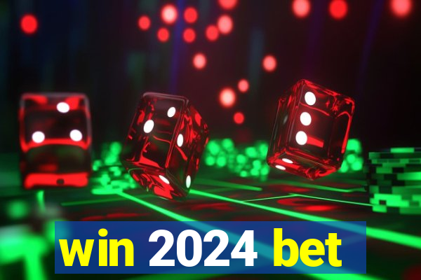 win 2024 bet