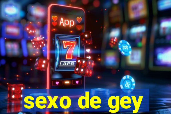 sexo de gey