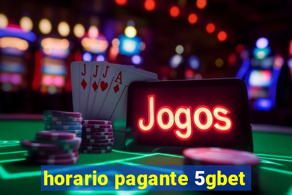 horario pagante 5gbet