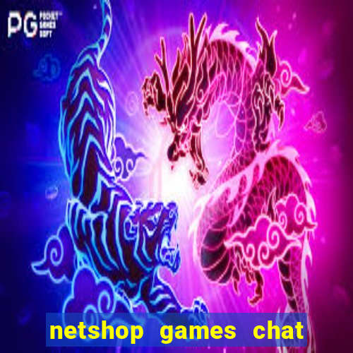 netshop games chat ao vivo