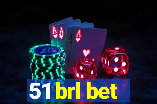 51 brl bet