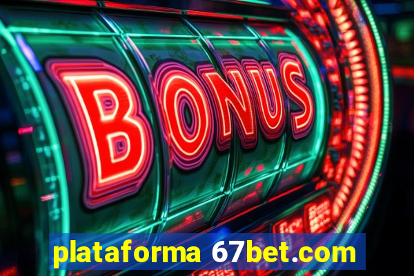 plataforma 67bet.com