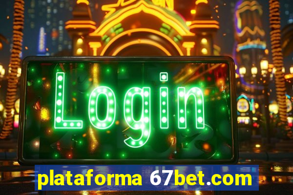 plataforma 67bet.com