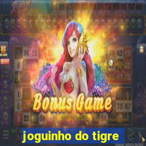 joguinho do tigre