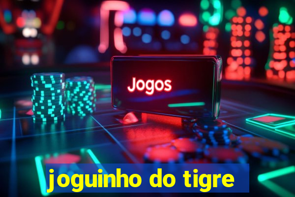 joguinho do tigre