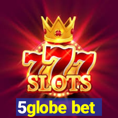 5globe bet