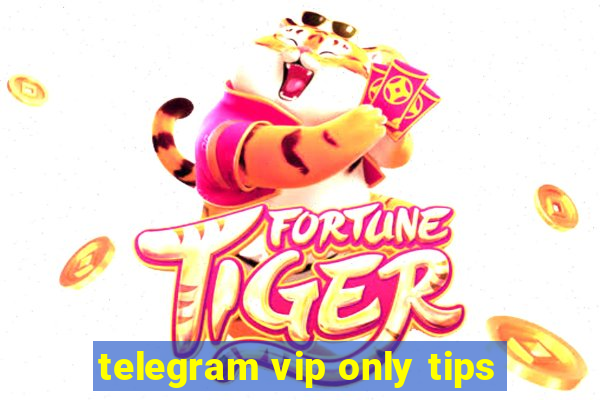 telegram vip only tips