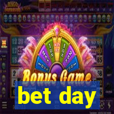 bet day