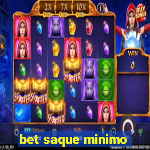 bet saque minimo