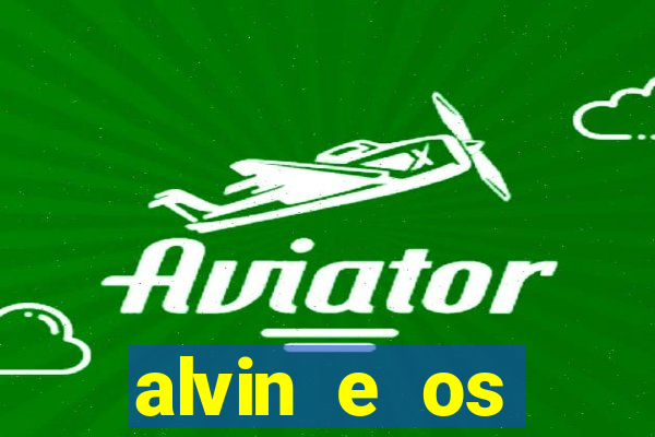 alvin e os esquilos 3 rede canais