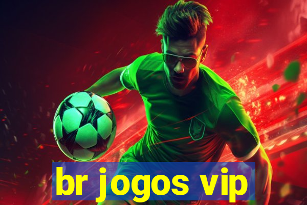 br jogos vip