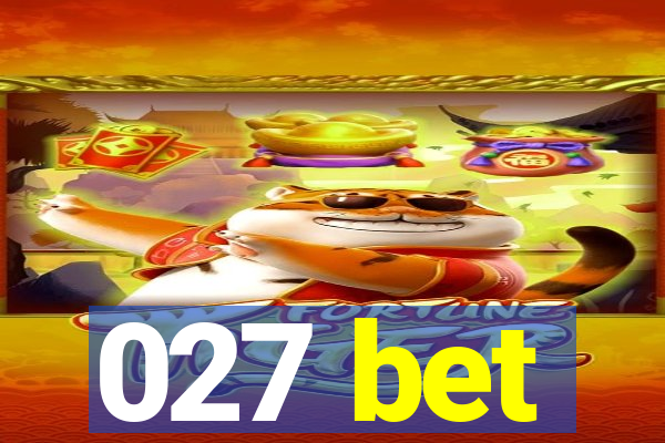 027 bet