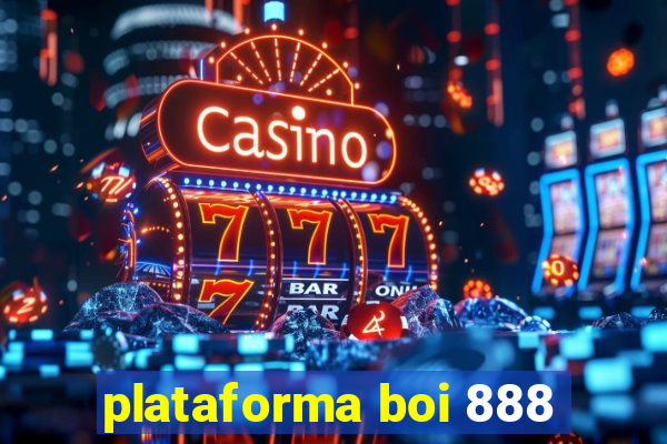 plataforma boi 888