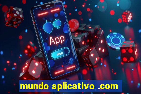 mundo aplicativo .com