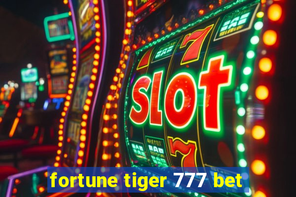 fortune tiger 777 bet