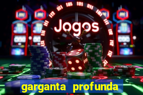 garganta profunda porto alegre