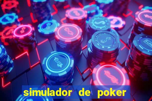 simulador de poker texas holdem gratis