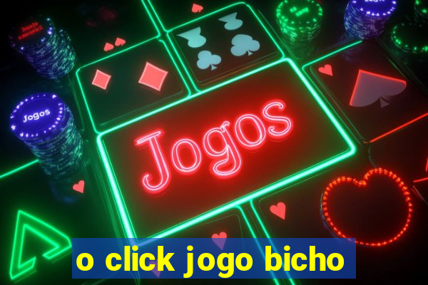 o click jogo bicho