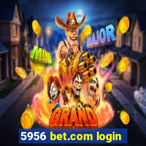 5956 bet.com login